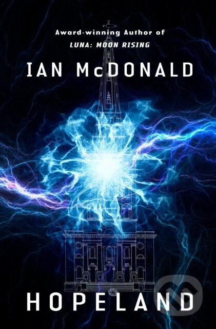 Kniha: Hopeland (Ian Mcdonald). Tor Books, 2023 Kniha: Hopeland (Ian Mcdonald). Tor Books, 2023