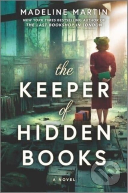 Kniha: The Keeper of Hidden Books (Martin Madeline). Hanover Square Press, 2023 Kniha: The Keeper of Hidden Books (Martin Madeline). Hanover Square Press, 2023