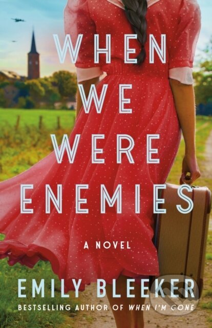 Kniha: When We Were Enemies (Emily Bleeker). Lake Union Publishing, 2023 Kniha: When We Were Enemies (Emily Bleeker). Lake Union Publishing, 2023