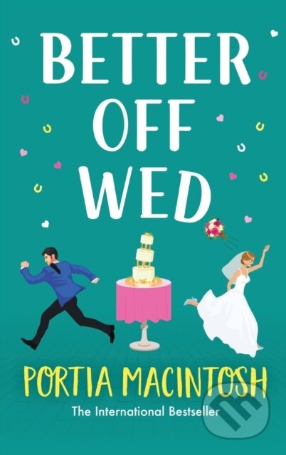 Kniha: Better Off Wed (Portia MacIntosh). , 2023 Kniha: Better Off Wed (Portia MacIntosh). , 2023