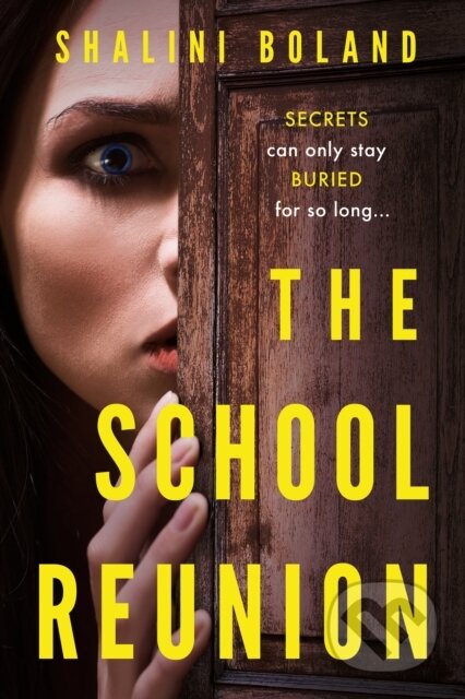Kniha: The School Reunion (Shalini Boland). Thomas & Mercer, 2024 Kniha: The School Reunion (Shalini Boland). Thomas & Mercer, 2024