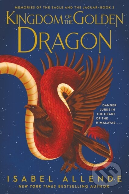 Kniha: Kingdom of the Golden Dragon (Isabel Allende). HarperCollins, 2024 Kniha: Kingdom of the Golden Dragon (Isabel Allende). HarperCollins, 2024