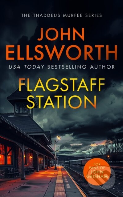 Kniha: Flagstaff Station (John Ellsworth). , 2024 Kniha: Flagstaff Station (John Ellsworth). , 2024