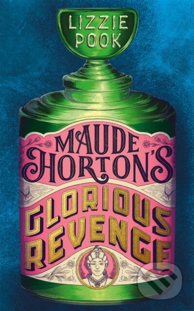 Kniha: Maude Horton's Glorious Revenge (Lizzie Pook). Picador, 2024 Kniha: Maude Horton's Glorious Revenge (Lizzie Pook). Picador, 2024