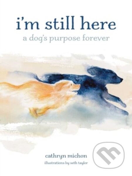 Kniha: I'm Still Here (Cathryn Michon). Andrews McMeel, 2024 Kniha: I'm Still Here (Cathryn Michon). Andrews McMeel, 2024