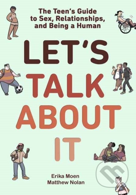 Kniha: Let's Talk About It (Erika Moen a Matthew Nolan). , 2021 Kniha: Let's Talk About It (Erika Moen a Matthew Nolan). , 2021