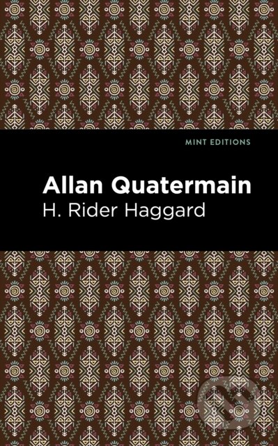 Kniha: Allan Quatermain (H. Rider Haggard). , 2021 Kniha: Allan Quatermain (H. Rider Haggard). , 2021