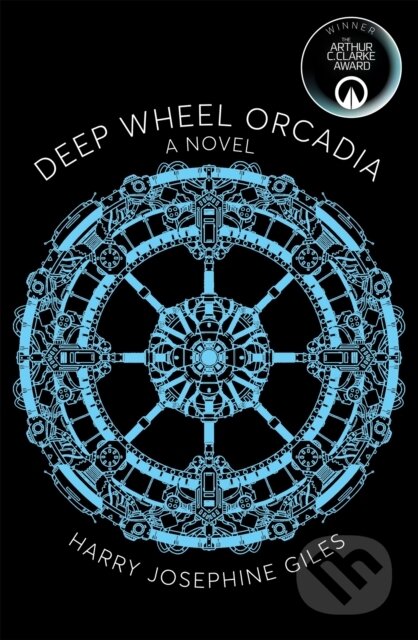 Kniha: Deep Wheel Orcadia (Harry Josephine Giles). Picador, 2021 Kniha: Deep Wheel Orcadia (Harry Josephine Giles). Picador, 2021