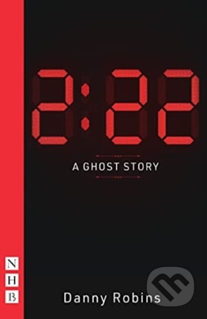 Kniha: 2:22 – A Ghost Story (Danny Robins). Nick Hern Books, 2021 Kniha: 2:22 – A Ghost Story (Danny Robins). Nick Hern Books, 2021