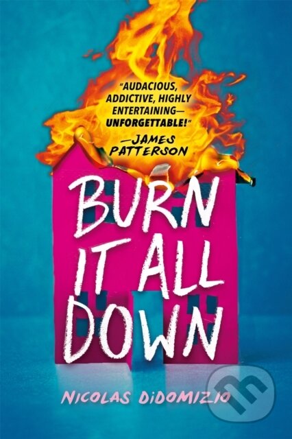 Kniha: Burn It All Down (Nicolas Didomizio). Little, Brown, 2021 Kniha: Burn It All Down (Nicolas Didomizio). Little, Brown, 2021