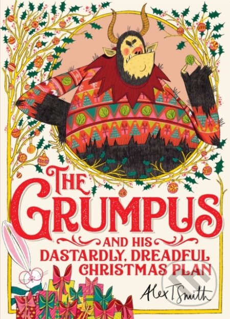 Kniha: The Grumpus (Alex T. Smith). Pan Macmillan, 2022 Kniha: The Grumpus (Alex T. Smith). Pan Macmillan, 2022
