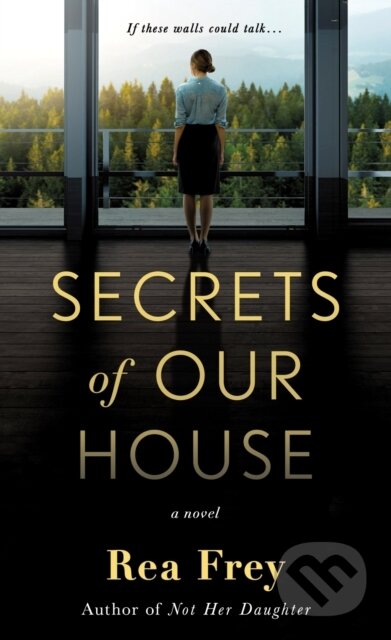 Kniha: Secrets of Our House (Rea Frey). , 2022 Kniha: Secrets of Our House (Rea Frey). , 2022