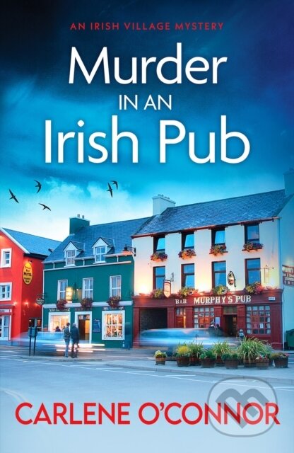 Kniha: Murder in an Irish Pub (Carlene O'connor). Canelo, 2022 Kniha: Murder in an Irish Pub (Carlene O'connor). Canelo, 2022