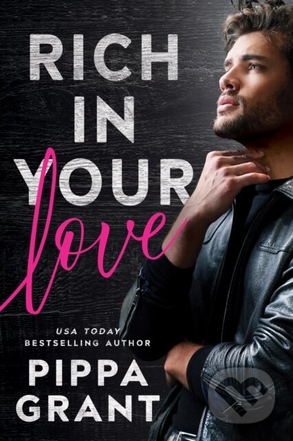 Kniha: Rich in Your Love (Pippa Grant). , 2022 Kniha: Rich in Your Love (Pippa Grant). , 2022