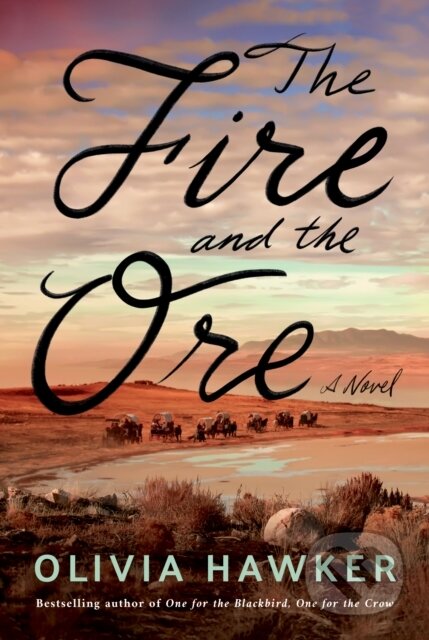 Kniha: The Fire and the Ore (Olivia Hawker). Lake Union Publishing, 2022 Kniha: The Fire and the Ore (Olivia Hawker). Lake Union Publishing, 2022