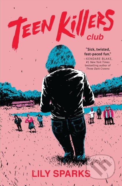 Kniha: Teen Killers Club (Lily Sparks). , 2023 Kniha: Teen Killers Club (Lily Sparks). , 2023