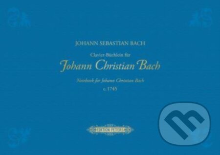 Kniha: Notebook for Johann Christian Bach (Christoph Wolff). , 2023 Kniha: Notebook for Johann Christian Bach (Christoph Wolff). , 2023