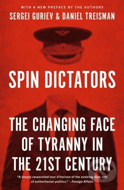 Kniha: Spin Dictators (Daniel Treisman a Sergei Guriev). Princeton University Press, 2023 Kniha: Spin Dictators (Daniel Treisman a Sergei Guriev). Princeton University Press, 2023