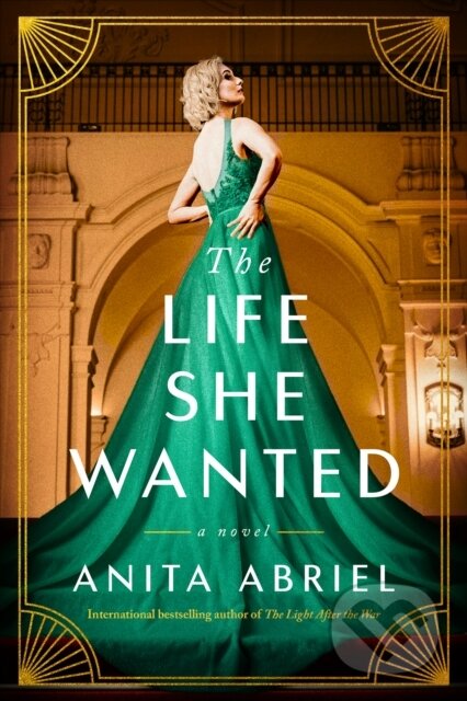 Kniha: The Life She Wanted (Anita Abriel). Lake Union Publishing, 2023 Kniha: The Life She Wanted (Anita Abriel). Lake Union Publishing, 2023