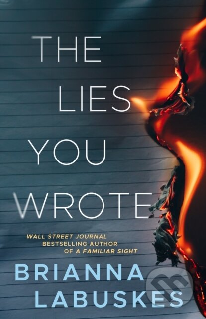 Kniha: The Lies You Wrote (Brianna Labuskes). Thomas & Mercer, 2024 Kniha: The Lies You Wrote (Brianna Labuskes). Thomas & Mercer, 2024