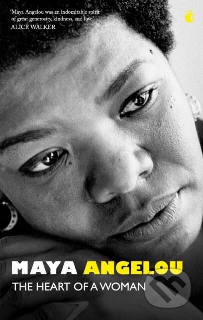 Kniha: The Heart Of A Woman (Dr Maya Angelou). Virago, 2024 Kniha: The Heart Of A Woman (Dr Maya Angelou). Virago, 2024