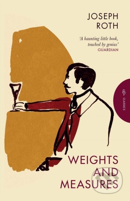 Kniha: Weights and Measures (Joseph Roth). Pushkin, 2024 Kniha: Weights and Measures (Joseph Roth). Pushkin, 2024