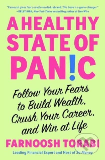Kniha: A Healthy State of Panic (Farnoosh Torabi). Atria Books, 2024 Kniha: A Healthy State of Panic (Farnoosh Torabi). Atria Books, 2024
