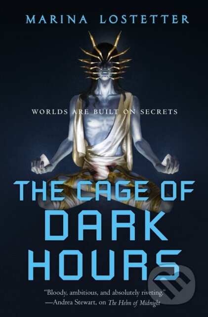 Kniha: The Cage of Dark Hours (Marina Lostetter). Tor Books, 2024 Kniha: The Cage of Dark Hours (Marina Lostetter). Tor Books, 2024
