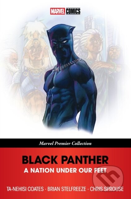 Kniha: Black Panther: A Nation Under Our Feet (Marvel Premier Collection) (Ta-Nehisi Coates). , 2025 Kniha: Black Panther: A Nation Under Our Feet (Marvel Premier Collection) (Ta-Nehisi Coates). , 2025