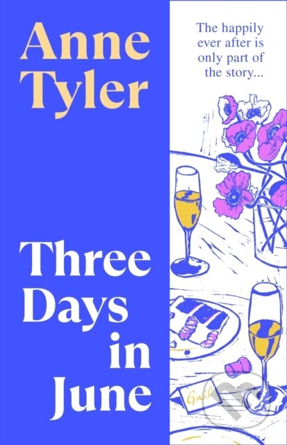 Kniha: Three Days in June (Anne Tyler). Chatto and Windus, 2025 Kniha: Three Days in June (Anne Tyler). Chatto and Windus, 2025