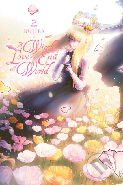 Kniha: A Witch's Love at the End of the World, Vol. 2 (Eleanor Summers, Kujira Kujira a Sara Linsley). Yen Press, 2021 Kniha: A Witch's Love at the End of the World, Vol. 2 (Eleanor Summers, Kujira Kujira a Sara Linsley). Yen Press, 2021