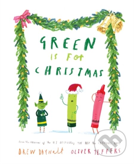 Kniha: Green is for Christmas (Drew Daywalt). HarperCollins, 2021 Kniha: Green is for Christmas (Drew Daywalt). HarperCollins, 2021