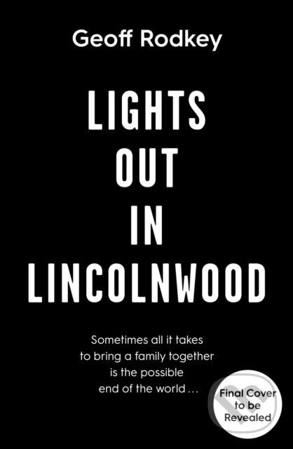 Kniha: Lights Out in Lincolnwood (Geoff Rodkey). Simon & Schuster, 2021 Kniha: Lights Out in Lincolnwood (Geoff Rodkey). Simon & Schuster, 2021