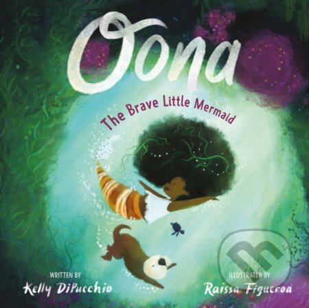 Kniha: Oona (Kelly Dipucchio). HarperCollins, 2021 Kniha: Oona (Kelly Dipucchio). HarperCollins, 2021