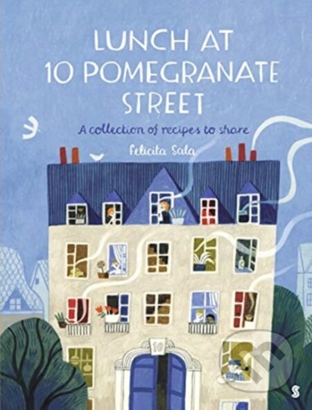 Kniha: Lunch at 10 Pomegranate Street (Felicita Sala). , 2021 Kniha: Lunch at 10 Pomegranate Street (Felicita Sala). , 2021