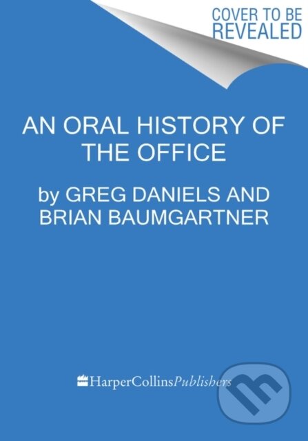 Kniha: Welcome to Dunder Mifflin (Ben Silverman a Brian Baumgartner). HarperCollins, 2021 Kniha: Welcome to Dunder Mifflin (Ben Silverman a Brian Baumgartner). HarperCollins, 2021
