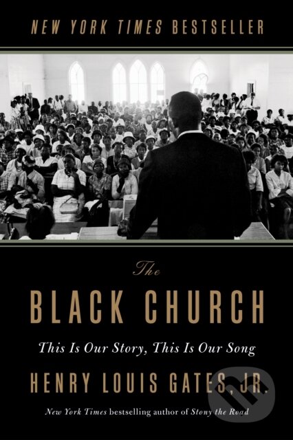 Kniha: The Black Church (Henry Louis a Jr. Gates). Penguin Books, 2021 Kniha: The Black Church (Henry Louis a Jr. Gates). Penguin Books, 2021