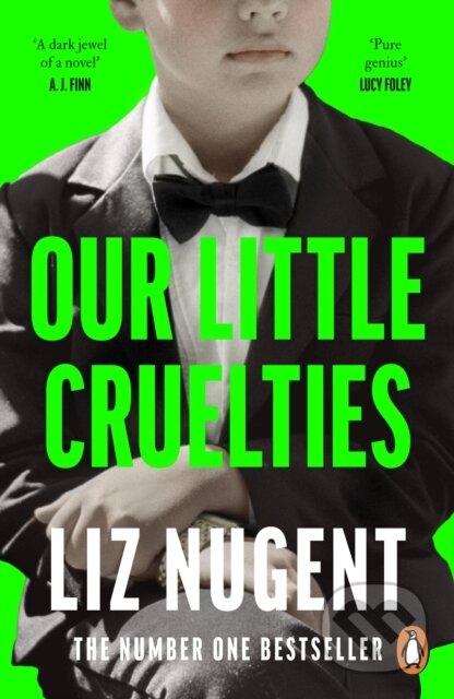 Kniha: Our Little Cruelties (Liz Nugent). Penguin Books, 2021 Kniha: Our Little Cruelties (Liz Nugent). Penguin Books, 2021
