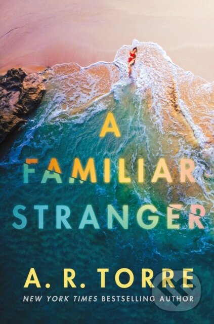 Kniha: A Familiar Stranger (A. R. Torre). Thomas & Mercer, 2022 Kniha: A Familiar Stranger (A. R. Torre). Thomas & Mercer, 2022