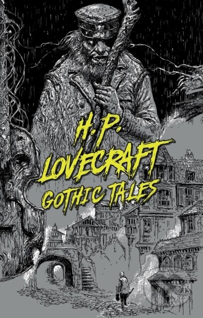 Kniha: H. P. Lovecraft: Gothic Tales (H. P. Lovecraft). , 2022 Kniha: H. P. Lovecraft: Gothic Tales (H. P. Lovecraft). , 2022