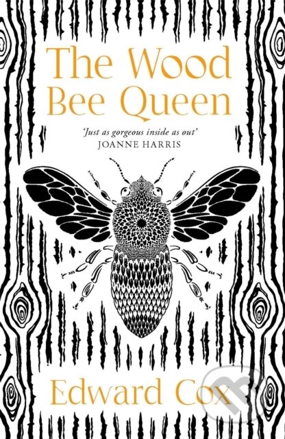 Kniha: The Wood Bee Queen (Edward Cox). Gollancz, 2022 Kniha: The Wood Bee Queen (Edward Cox). Gollancz, 2022
