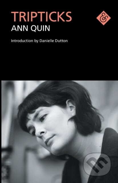 Kniha: Tripticks (Ann Quin). And Other Stories, 2022 Kniha: Tripticks (Ann Quin). And Other Stories, 2022