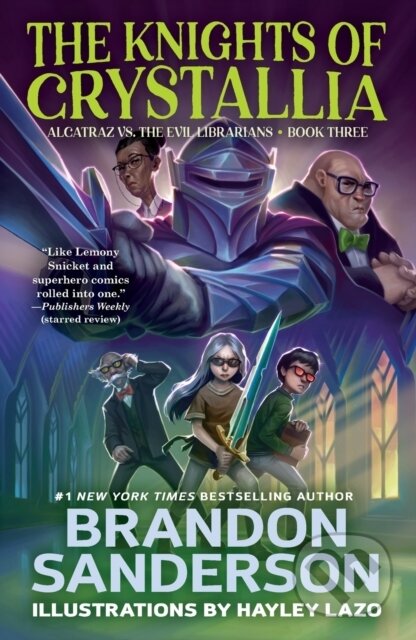 Kniha: The Knights of Crystallia (Brandon Sanderson). Starscape, 2022 Kniha: The Knights of Crystallia (Brandon Sanderson). Starscape, 2022