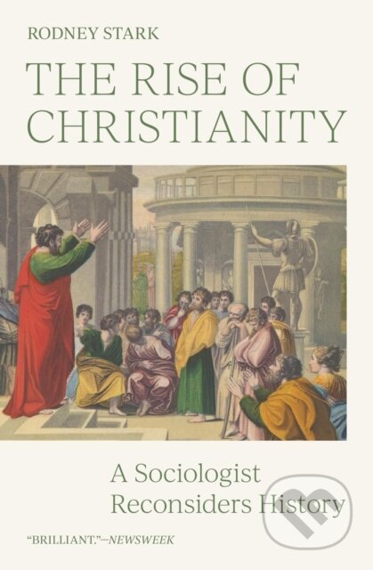 Kniha: The Rise of Christianity (Rodney Stark). Princeton University Press, 2023 Kniha: The Rise of Christianity (Rodney Stark). Princeton University Press, 2023