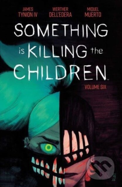 Kniha: Something is Killing the Children Vol. 6 (James Iv Tynion). Boom! Studios, 2023 Kniha: Something is Killing the Children Vol. 6 (James Iv Tynion). Boom! Studios, 2023
