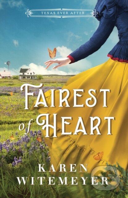 Kniha: Fairest of Heart (Karen Witemeyer). , 2023 Kniha: Fairest of Heart (Karen Witemeyer). , 2023