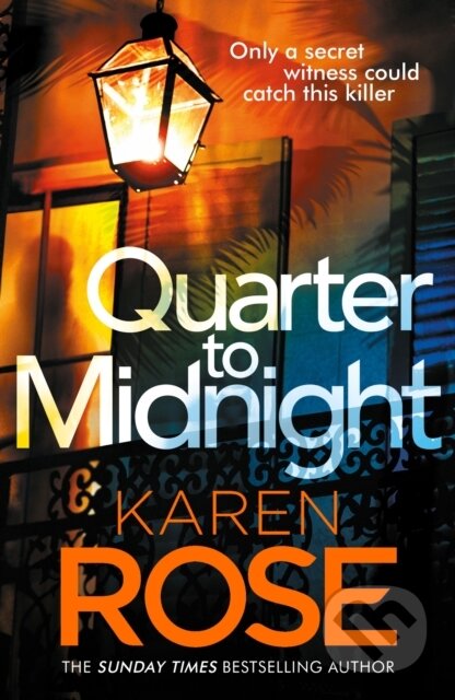 Kniha: Quarter to Midnight (Karen Rose). Headline Book, 2023 Kniha: Quarter to Midnight (Karen Rose). Headline Book, 2023