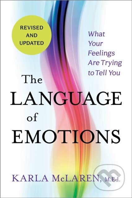 Kniha: The Language of Emotions (Karla Mclaren). Sounds True, 2023 Kniha: The Language of Emotions (Karla Mclaren). Sounds True, 2023