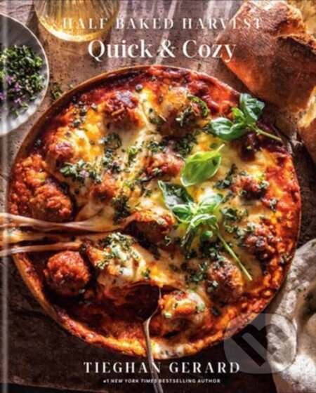 Kniha: Half Baked Harvest Quick & Cozy (Tieghan Gerard). Random House, 2024 Kniha: Half Baked Harvest Quick & Cozy (Tieghan Gerard). Random House, 2024