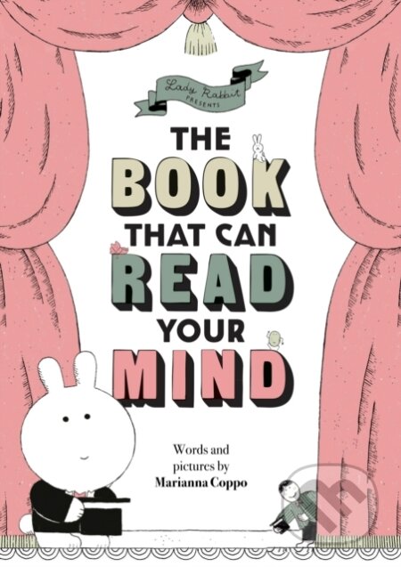 Kniha: The Book That Can Read Your Mind (Marianna Coppo). Chronicle Books, 2024 Kniha: The Book That Can Read Your Mind (Marianna Coppo). Chronicle Books, 2024